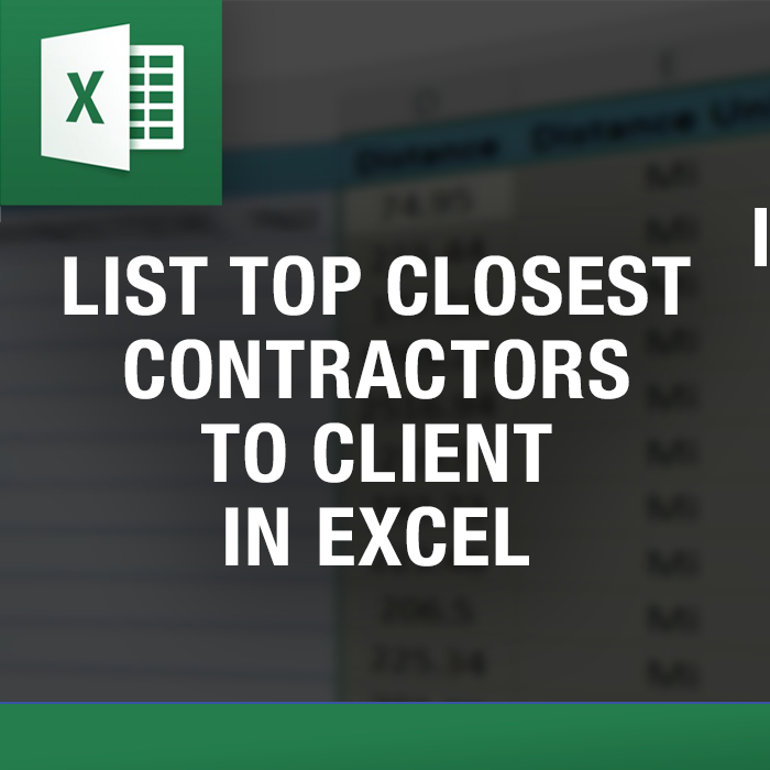 Find the Closest Contractors to a Client Tool in Excel