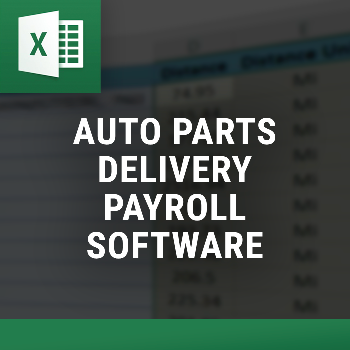 Auto Parts Delivery Payroll Software β Excel tool by ExcelDistanceCalculators.com