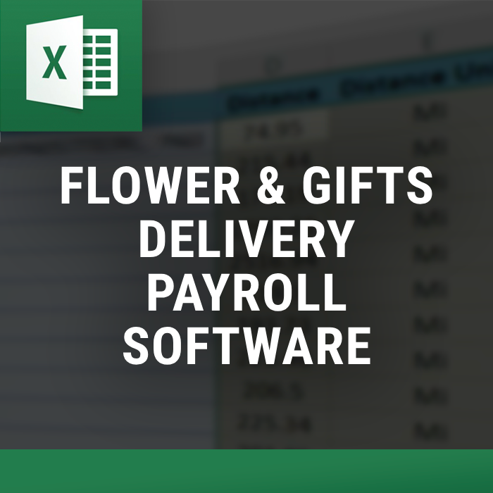 Flower and Gifts Delivery Payroll Software β Excel tool by ExcelDistanceCalculators.com
