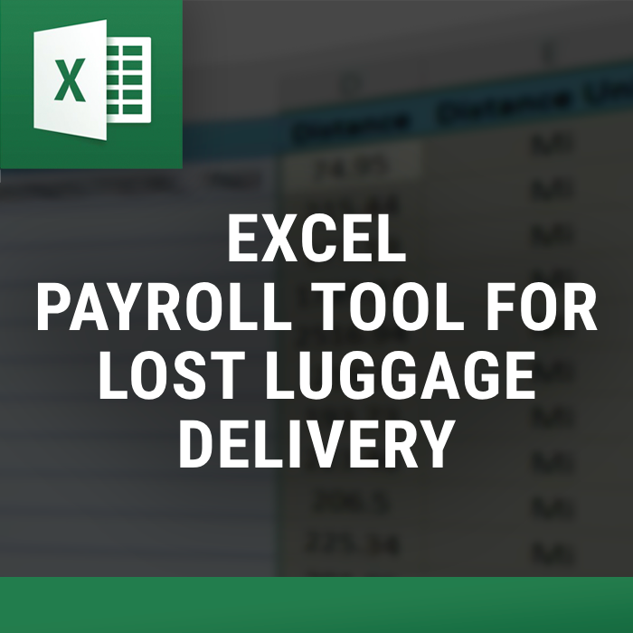 Excel Payroll Tool for Lost Luggage Delivery β Excel tool by ExcelDistanceCalculators.com