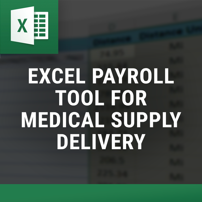 Excel Payroll Tool for Medical Supply Delivery β Excel tool by ExcelDistanceCalculators.com