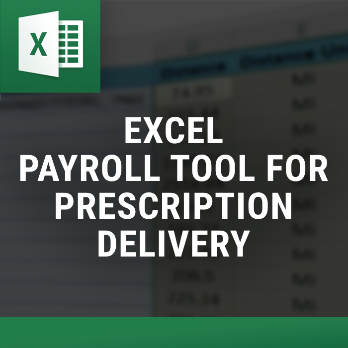 Excel Payroll Tool for Prescription Delivery β Excel tool by ExcelDistanceCalculators.com