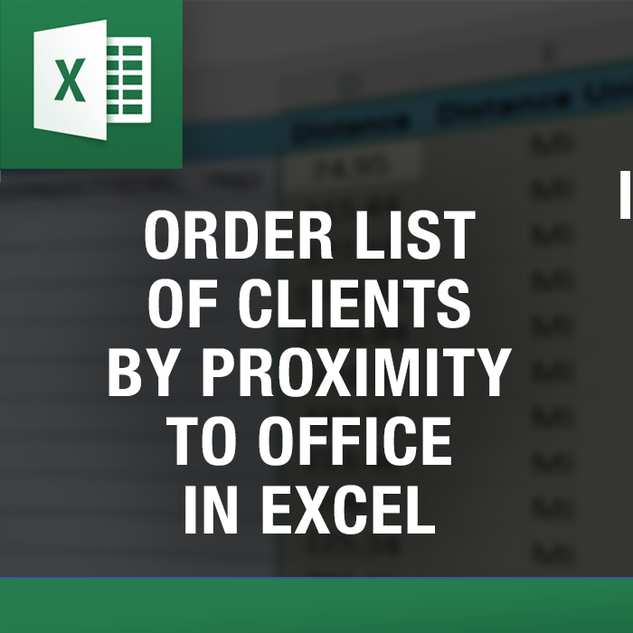 Order List of Clients By Proximity to Office in Excel